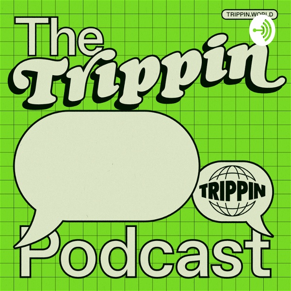 Artwork for The Trippin Podcast