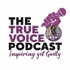 The True Voice Podcast Show