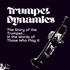 Trumpet Dynamics