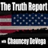 The Truth Report with Chauncey DeVega