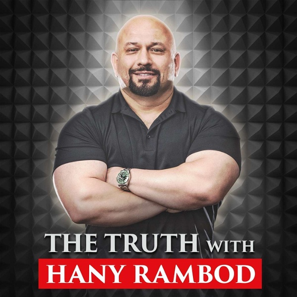 Artwork for The Truth with Hany Rambod