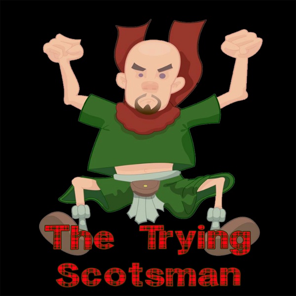Artwork for The Trying Scotsman Podcast
