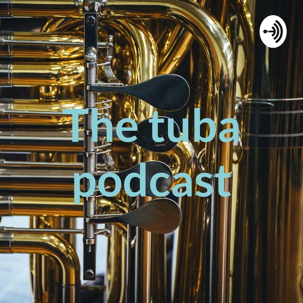 Artwork for The tuba podcast