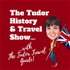 The Tudor History & Travel Show