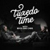 The Tuxedo Time Podcast