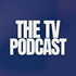 The TV Podcast