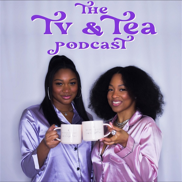 Artwork for The TV & Tea Podcast