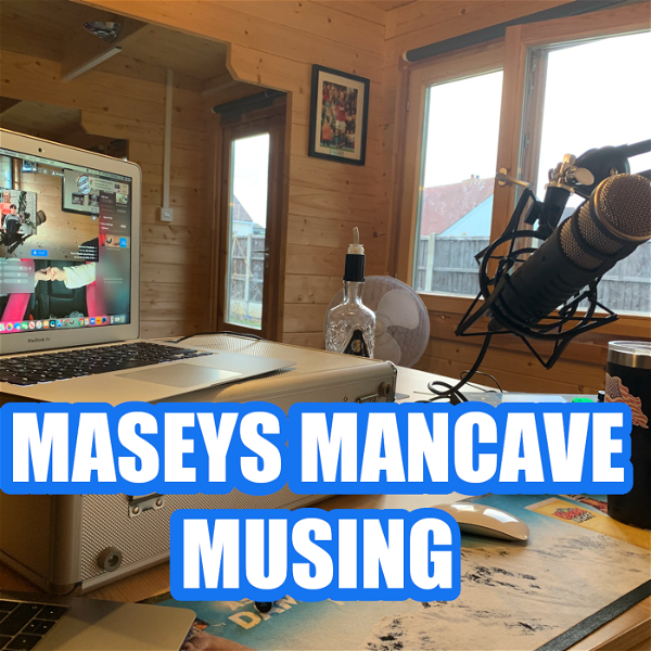 Artwork for Maseys Mancave Musing