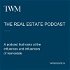 The TWM Real Estate Podcast