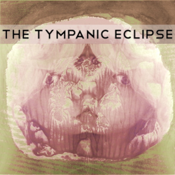 Artwork for The Tympanic Eclipse
