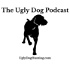 The Ugly Dog Podcast
