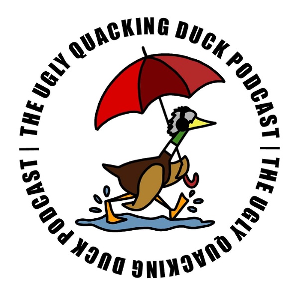 Artwork for The Ugly Quacking Duck Podcast