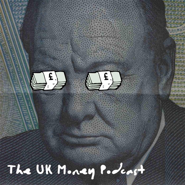 Artwork for The UK Money Podcast