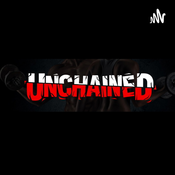 Artwork for The UNCHAINED PODCAST