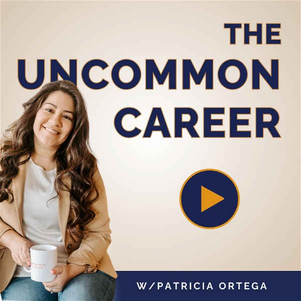 Artwork for The Uncommon Career Podcast: Career Change Strategies for Mid- to Senior-level Professionals