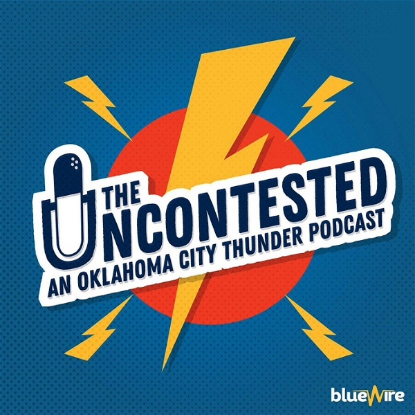 Artwork for The Uncontested OKC Thunder Podcast