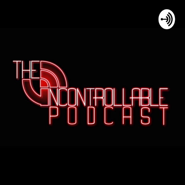 Artwork for The Uncontrollable Podcast