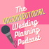 The Unconventional Wedding Planning Podcast