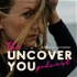 The Uncover YOU podcast
