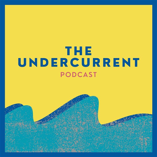 Artwork for The Undercurrent Podcast