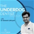 The Underdog Dentist Show - Dentistry, Dental Marketing & Business Podcast from Gireesh Likhyani