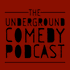 The Underground Comedy Podcast