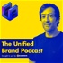 The Unified Brand - Branding Podcast