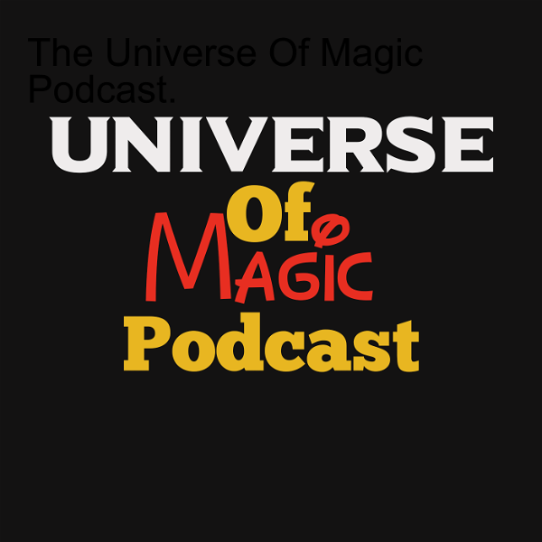 Artwork for The Universe Of Magic Podcast.