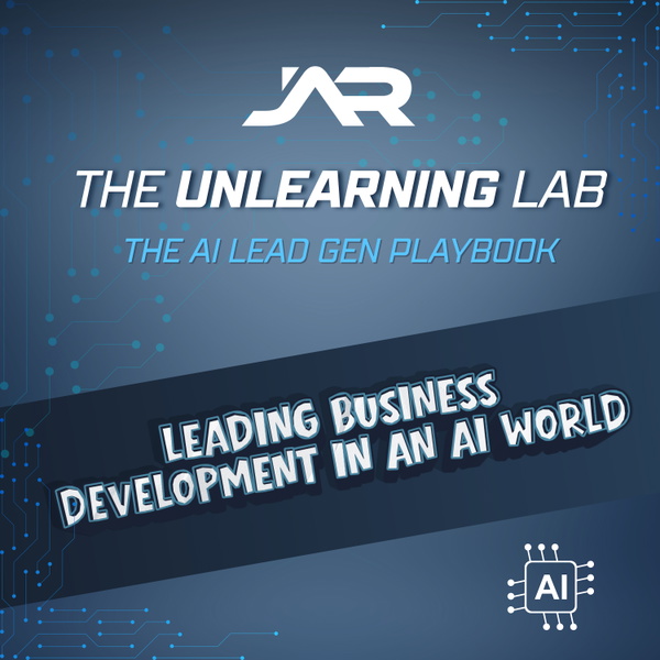 Artwork for The Unlearning Lab: AI Lead Gen Playbook