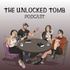 The Unlocked Tomb Podcast