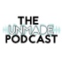 The Unmade Podcast