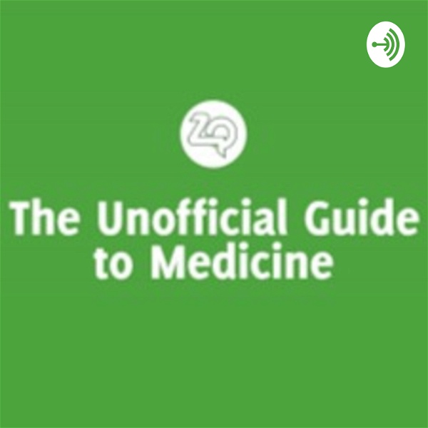 Artwork for The Unofficial Guide to Medicine Podcast