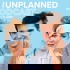 The Unplanned Podcast with Matt & Abby