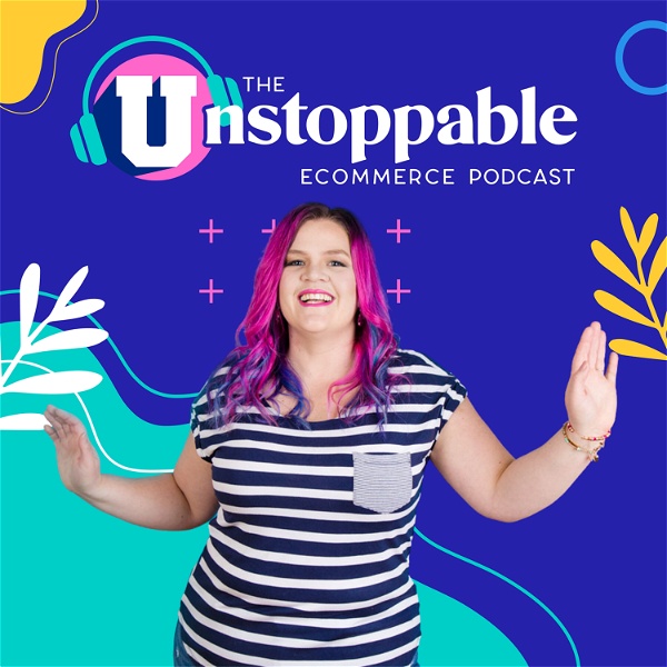 Artwork for The Unstoppable Ecommerce Podcast