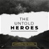 The Untold Heroes