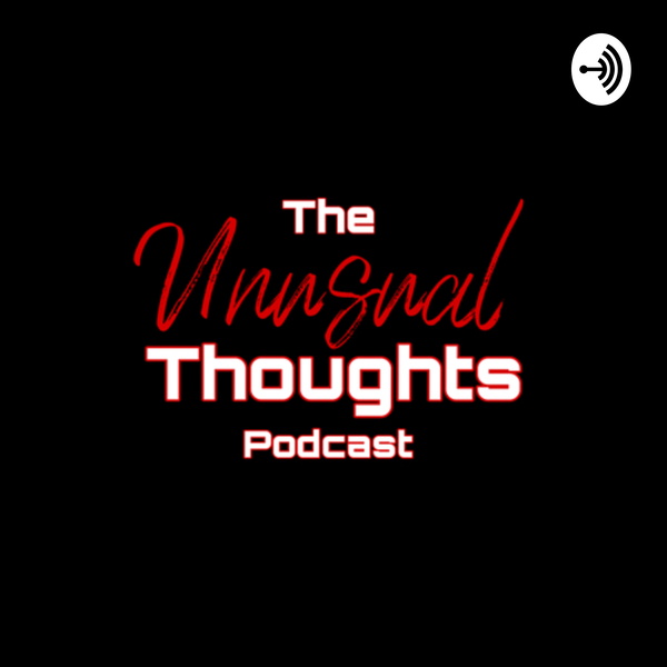 Artwork for The Unusual Thoughts Podcast...