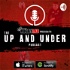 The Up & Under Podcast