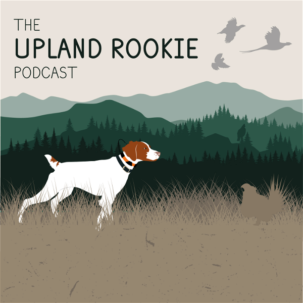Artwork for The Upland Rookie Podcast