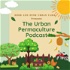 The Urban Permaculture Podcast