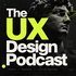 The UX Design Podcast: User Experience, Product Design, UX Research, UI Design, AI, Usability, Interaction Design, Prototypin