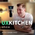 The UX Kitchen Podcast