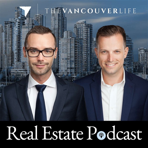 Artwork for The Vancouver Life Real Estate Podcast