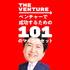 THE VENTURE ～ベンチャーで成功するための101のマインドセット～