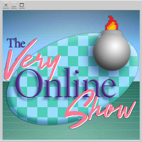 Artwork for The Very Online Show