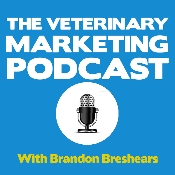 Artwork for The Veterinary Marketing Podcast