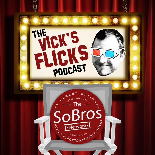Artwork for The Vick's Flicks Podcast: Movies and News