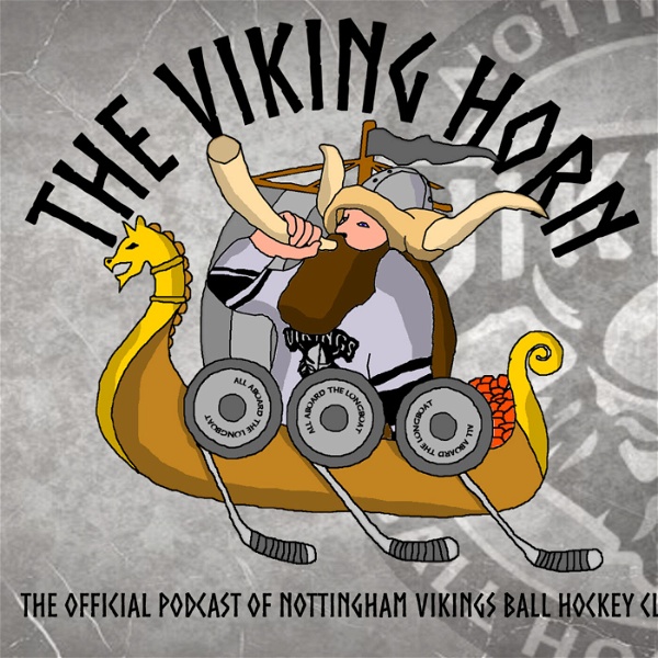 Artwork for The Viking Horn: Official Podcast of the Nottingham Vikings Ball Hockey Club