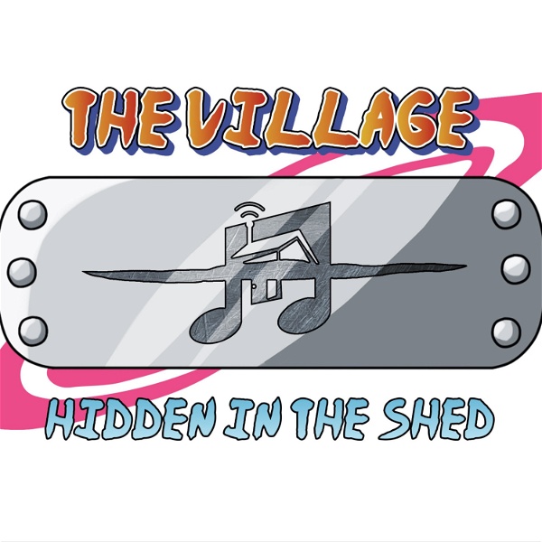 Artwork for The Village Hidden in The Shed