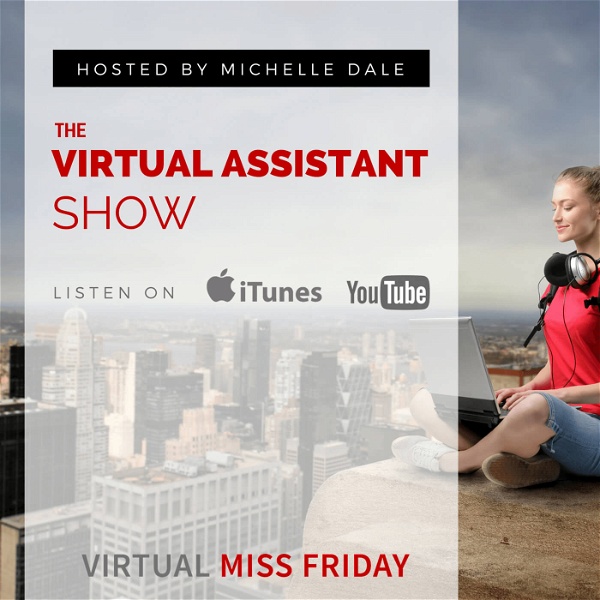 Artwork for The Virtual Assistant Show from Virtual Miss Friday
