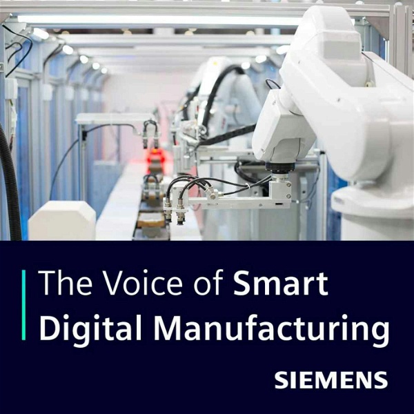 Artwork for The Voice of Smart Digital Manufacturing
